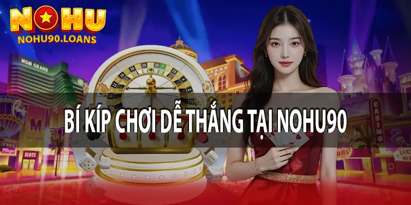 Bí kíp chơi dễ thắng